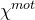 chi Superscript normal m normal o normal t