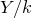 upper Y divided by k