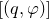 left bracket left parenthesis q comma phi right parenthesis right bracket