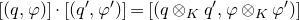 left bracket left parenthesis q comma phi right parenthesis right bracket dot left bracket left parenthesis q prime comma phi Superscript prime Baseline right parenthesis right bracket equals left bracket left parenthesis q circled times Subscript upper K Baseline q Superscript prime Baseline comma phi circled times Subscript upper K Baseline phi Superscript prime Baseline right parenthesis right bracket