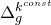 normal upper Delta Subscript g Superscript k Super Superscript normal c normal o normal n normal s normal t