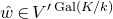 ModifyingAbove w With caret element of upper V Superscript prime normal upper G normal a normal l left parenthesis upper K divided by k right parenthesis