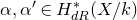 alpha comma alpha prime element of upper H Subscript normal d normal upper R Superscript asterisk Baseline left parenthesis upper X divided by k right parenthesis