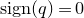 normal s normal i normal g normal n left parenthesis q right parenthesis equals 0