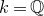 k equals double struck upper Q