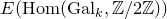 upper E left parenthesis normal upper H normal o normal m left parenthesis normal upper G normal a normal l Subscript k Baseline comma double struck upper Z divided by 2 double struck upper Z right parenthesis right parenthesis