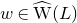 w element of ModifyingAbove normal upper W With caret left parenthesis upper L right parenthesis