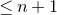 less than or equals n plus 1