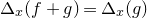 normal upper Delta Subscript x Baseline left parenthesis f plus g right parenthesis equals normal upper Delta Subscript x Baseline left parenthesis g right parenthesis
