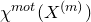 chi Superscript normal m normal o normal t Baseline left parenthesis upper X Superscript left parenthesis m right parenthesis Baseline right parenthesis