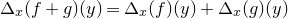 normal upper Delta Subscript x Baseline left parenthesis f plus g right parenthesis left parenthesis y right parenthesis equals normal upper Delta Subscript x Baseline left parenthesis f right parenthesis left parenthesis y right parenthesis plus normal upper Delta Subscript x Baseline left parenthesis g right parenthesis left parenthesis y right parenthesis
