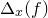 normal upper Delta Subscript x Baseline left parenthesis f right parenthesis