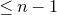 less than or equals n minus 1