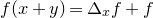 f left parenthesis x plus y right parenthesis equals normal upper Delta Subscript x Baseline f plus f
