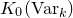 upper K 0 left parenthesis normal upper V normal a normal r Subscript k Baseline right parenthesis