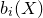 b Subscript i Baseline left parenthesis upper X right parenthesis