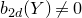 b Subscript 2 d Baseline left parenthesis upper Y right parenthesis not equals 0