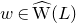 w element of ModifyingAbove normal upper W With caret left parenthesis upper L right parenthesis
