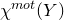 chi Superscript normal m normal o normal t Baseline left parenthesis upper Y right parenthesis