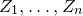 upper Z 1 comma ellipsis comma upper Z Subscript n Baseline