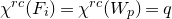 chi Superscript normal r normal c Baseline left parenthesis upper F Subscript i Baseline right parenthesis equals chi Superscript normal r normal c Baseline left parenthesis upper W Subscript p Baseline right parenthesis equals q