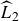 ModifyingAbove upper L With caret Subscript 2