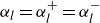alpha Subscript l Baseline equals alpha Subscript l Superscript plus Baseline equals alpha Subscript l Superscript minus