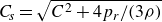 upper C Subscript s Baseline equals StartRoot upper C squared plus 4 p Subscript r Baseline divided by left parenthesis 3 rho right parenthesis EndRoot