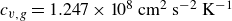 c Subscript v comma g Baseline equals 1.247 times 10 Superscript 8 Baseline normal c normal m squared normal s Superscript negative 2 Baseline normal upper K Superscript negative 1