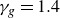 gamma Subscript g Baseline equals 1.4