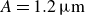 upper A equals 1.2 mu normal m