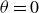 theta equals 0