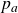 p Subscript a