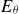 upper E Subscript theta