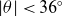 StartAbsoluteValue theta EndAbsoluteValue less than 36 Superscript ring