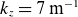 k Subscript z Baseline equals 7 normal m Superscript negative 1