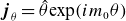 bold italic j Subscript theta Baseline equals ModifyingAbove theta With caret normal e normal x normal p left parenthesis i m 0 theta right parenthesis