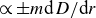 proportional to plus or minus m normal d upper D divided by normal d r