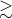 greater than or equivalent to