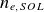 n Subscript e comma upper S upper O upper L