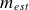 m Subscript e s t