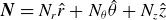 bold italic upper N equals upper N Subscript r Baseline ModifyingAbove r With caret plus upper N Subscript theta Baseline ModifyingAbove theta With caret plus upper N Subscript z Baseline ModifyingAbove z With caret