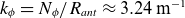 k Subscript phi Baseline equals upper N Subscript phi Baseline divided by upper R Subscript a n t Baseline almost equals 3.24 normal m Superscript negative 1