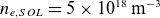 n Subscript e comma upper S upper O upper L Baseline equals 5 times 10 Superscript 18 Baseline normal m Superscript negative 3