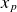 x Subscript p