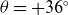 theta equals plus 36 Superscript ring