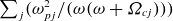 sigma summation Underscript j Endscripts left parenthesis omega Subscript p j Superscript 2 Baseline divided by left parenthesis omega left parenthesis omega plus upper Omega Subscript c j Baseline right parenthesis right parenthesis right parenthesis