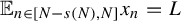 double struck upper E Subscript n element of left bracket upper N minus s left parenthesis upper N right parenthesis comma upper N right bracket Baseline x Subscript n Baseline equals upper L