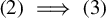 left parenthesis 2 right parenthesis long right double arrow left parenthesis 3 right parenthesis