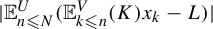 StartAbsoluteValue double struck upper E Subscript n less than or slanted equals upper N Superscript upper U Baseline left parenthesis double struck upper E Subscript k less than or slanted equals n Superscript upper V Baseline left parenthesis upper K right parenthesis x Subscript k Baseline minus upper L right parenthesis EndAbsoluteValue
